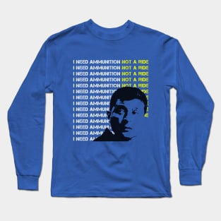 Zelensky Says "I Need Ammunition, Not A Ride" Long Sleeve T-Shirt